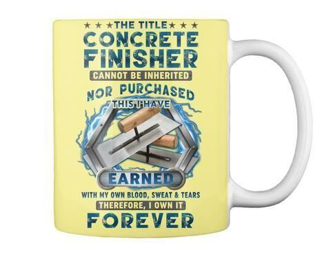 The Title Concrete Finisher Can'T Be Inherited Nor Purchased Trending Mug