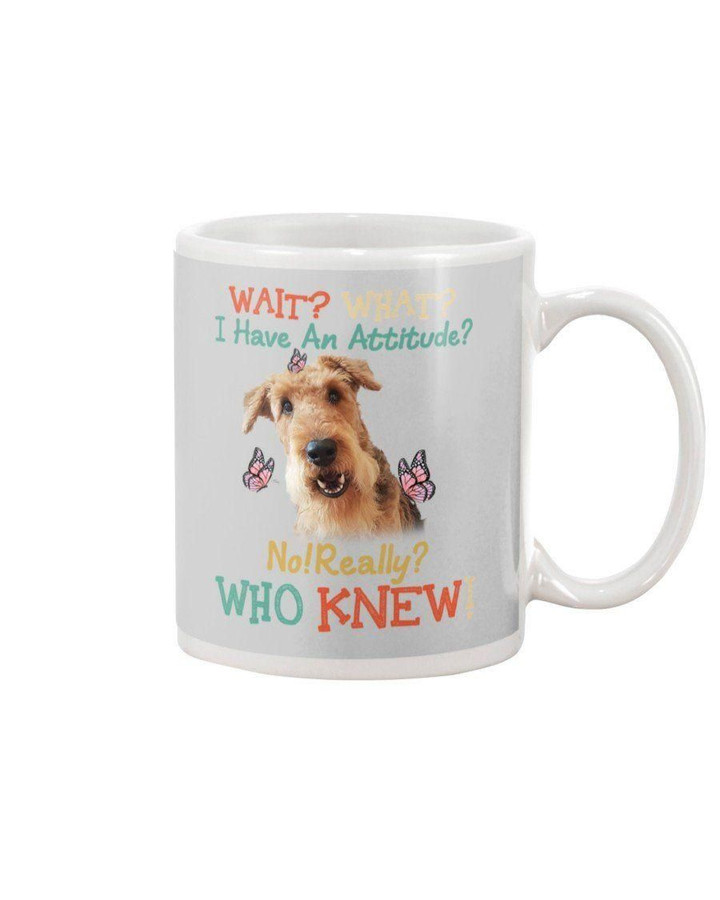 Airedale Terrier Attitude Really Gift For Dog Lovers Mug