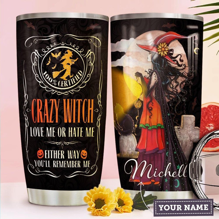 Personalized Witch Tumbler Crazy Witch Love Me Or Hate Me