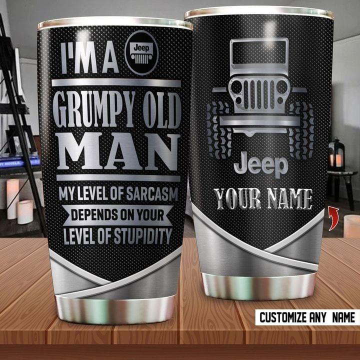 Personalized Jeep Tumbler I'm A Grumpy Old Man My Level Of Sarcasm PANTBL0043