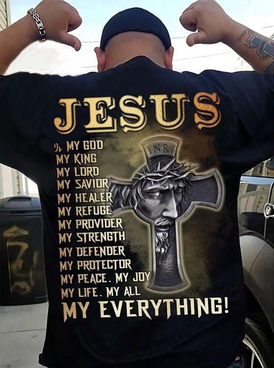 Jesus Cross T-shirt My God My King My Lord My Savior My Everything PAN2TS0237
