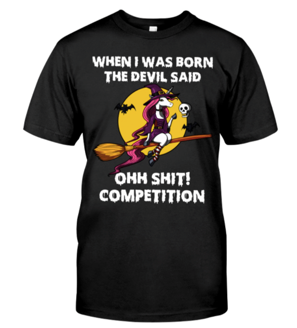 Unicorn Halloween Tshirt When I Was Born The Devil Said Oh Shit