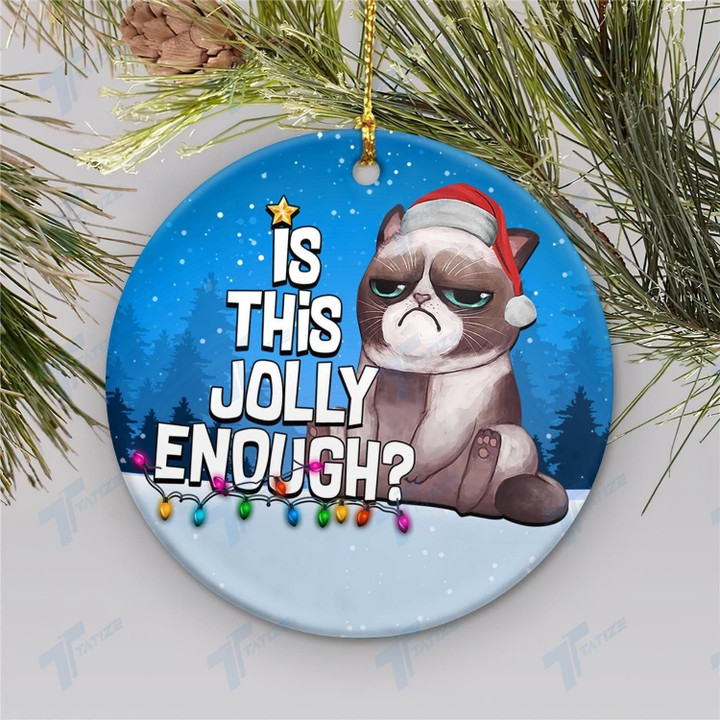 Christmas Is This Jolly Enough Circle Ornament Ornament