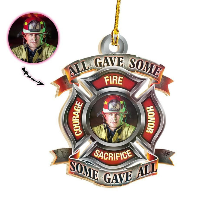 All Gave Some Some Gave All Fire Firefighter Custom Ornament
