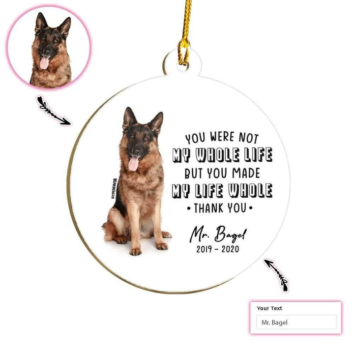 You Were Not My Whole Life But You Made My Life Whole Christmas Custom Ornament