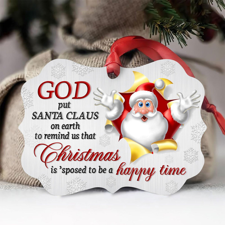Lovely Santa Claus Aluminium Ornament - Christmas Is 'Sposed To Be A Happy Time