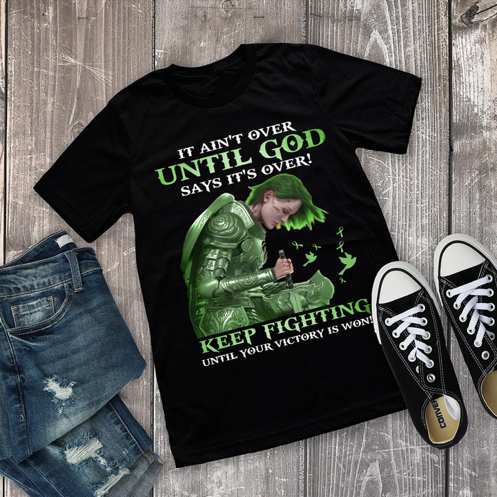 It Ain't Over Until God Say It's Over Keep Fighting T-shirt