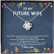 To My Future Wife Necklace, My dream comes true Love Knot Necklace Valentine Alluring Necklace