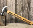 Personalized Engraved Daddy Hammer I Love You Daddy Hammer for Him