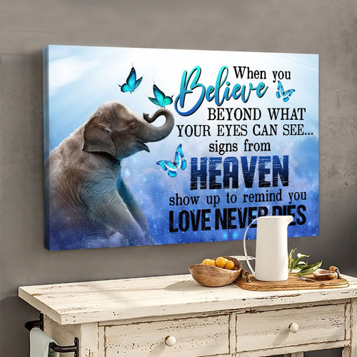 Elephant When you believe beyond what your eyes can see wall art canvas