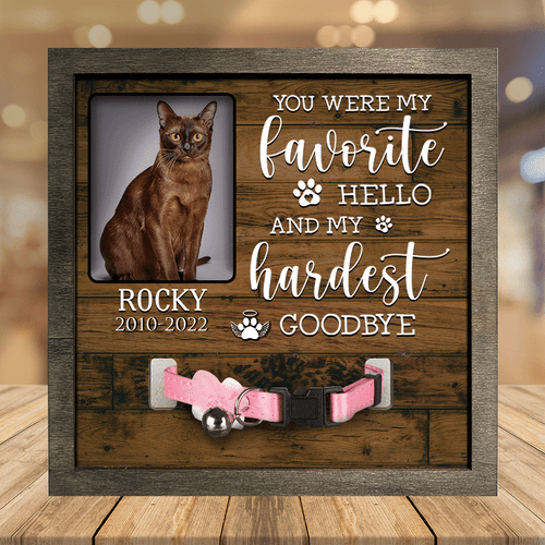 Personalized A Burmese Pet Picture Frames Memorial Cat my hardest goodbye Cat Lover Gifts
