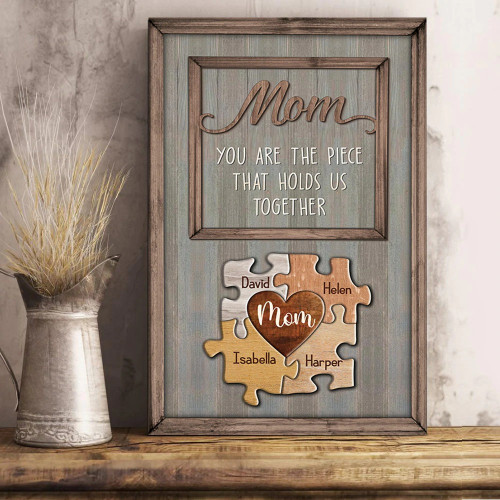 Personalized Puzzle Mom Wall Art, Mothers Day Gift, You Are The Piece That Holds Us Together Canvas