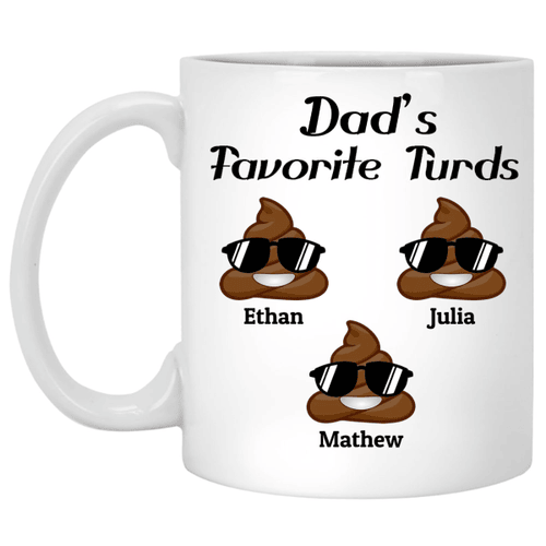 Funny Dad's Favorite Turds Customized Coffee mug, Funny Gift for Father