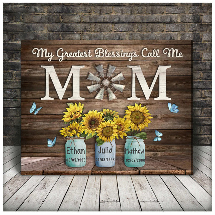 Personalized Gift For Mom, Mother Canvas, Sunflowers My Greatest Blessings Call Me Mom Wall Art Canvas