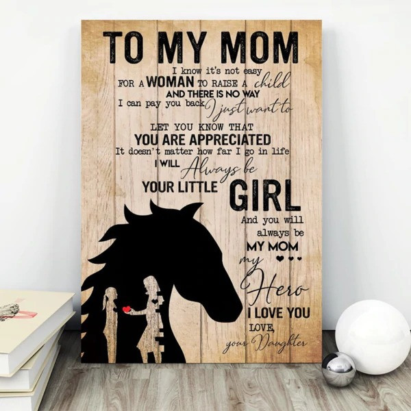 Mom Horse, Mom and Daughter Horse Wall Art Canvas, I will be always your little Girl Canvas
