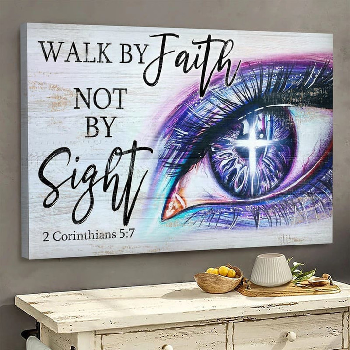 Gorgeous eyes, Cross, Walk by faith, not by sight - Jesus Landscape Canvas Prints, Wall Art