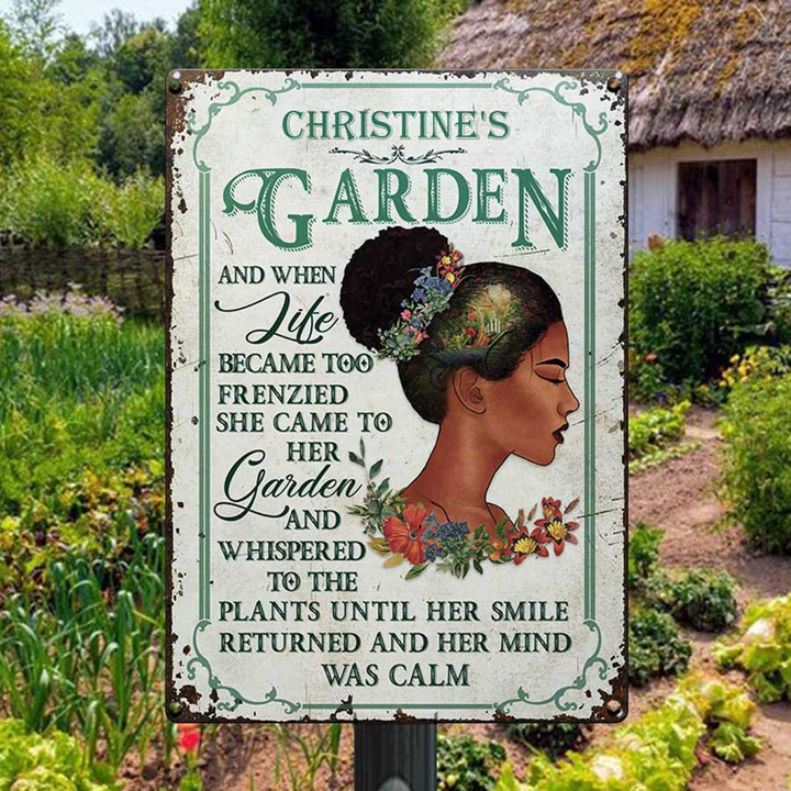 Personalized Garden Black Girl, Black Women Sign, And When Life Became Custom Vintage Metal Signs