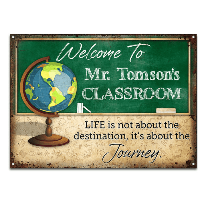 Personalized Teacher Door Sign, Life Is Not about the Destination, It's about the Journey Custom Vintage Metal Signs