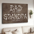 Customized Grandpa Canvas for Father's Day, First Dad Now Grandpa with Grandkids Wall Art