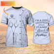 Dog Groomer T Shirts Grooming Custom Shirts Pet Salon Uniform I Am Dog Grommer