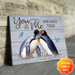 Personalized Penguin Couple Wall Art, You & me We got this, I choose You Canvas for Wife and Husband