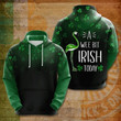 St. Patrick's Day A Wee Bit Irish Today 3D All Over Print Hoodie, Zip-up Hoodie