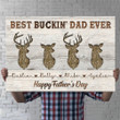 Personalized Deer Hunting, Best Buckin' Dad Ever Father's day Hunting Canvas Prints