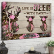 Customized Deer Hunting Father and Son, Daughter Canvas, Life is Deer with Daddy Wall Art