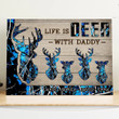 Customized Deer Hunting Father and Son, Daughter Canvas, Life is Deer with Daddy Wall Art