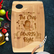 Funny The Chef is always right kitchen Cutting Board Kitchen Utensils