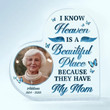 I Know Heaven Is A Beautiful Place, Personalized Grandma Heart Shaped Acrylic Plaque
