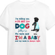Personalized Funny Labrador Retriever Dog Mom Shirt, I'm Not A Dog I'm A Baby Shirt for Pug Lovers