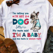 Personalized Funny French Bulldog Dog Mom Shirt, I'm Not A Dog I'm A Baby Shirt