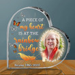 Personalized Mom Photo Heart Acrylic Plaque - Memorial Gift Idea - A Piece Of My Heart Is At The Rainbow Bridge