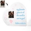 Couple I'm Next To You - Custom Photo - Personalized Heart Shaped Acrylic Plaque - Anniversary Gift
