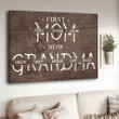 Customized Funny First Mom Now Grandma Canvas Prints for Mother, Grandma and Grandkids Wall Art