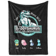 Customized Daddysaurus With Kids Names Throw Blanket, Father's Day Blanket, Papasaurus Blanket, Dadasaurus Blanket