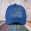 Personalized Husband Daddy Protector Hero Classic Cap for Father Veteran Hats