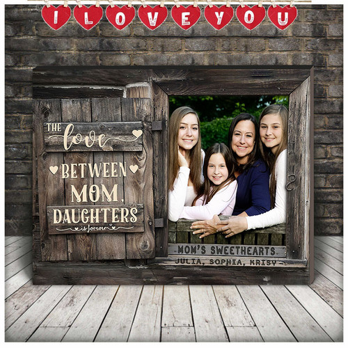 Custom Photo Gift for Mom from Daughters Canvas, Love between Mom and Daughters is forever Bedroom Wall Art