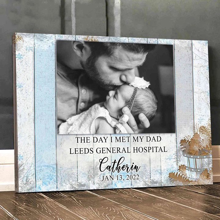 First Father's Day Gift From Wife For Husband Custom Photo Gift, The Day I Met My Dad Canvas, Gift for New Dad