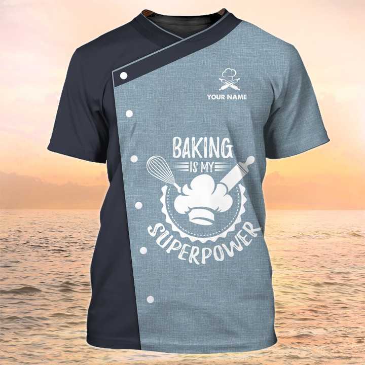 Baker Custom Tshirt Baking Is My Superpower Gifts For Baker