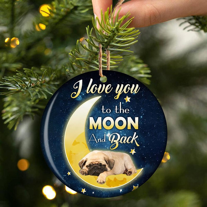 Pug I Love You To The Moon And Back Ceramic Ornament