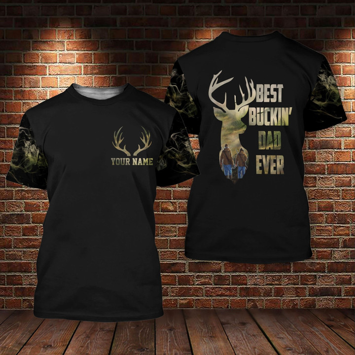 Custom Hunting Best Buckin’ Dad Ever 3D All Over Printed Shirt Hoodie, Father’S Day Gift From Daughter Son