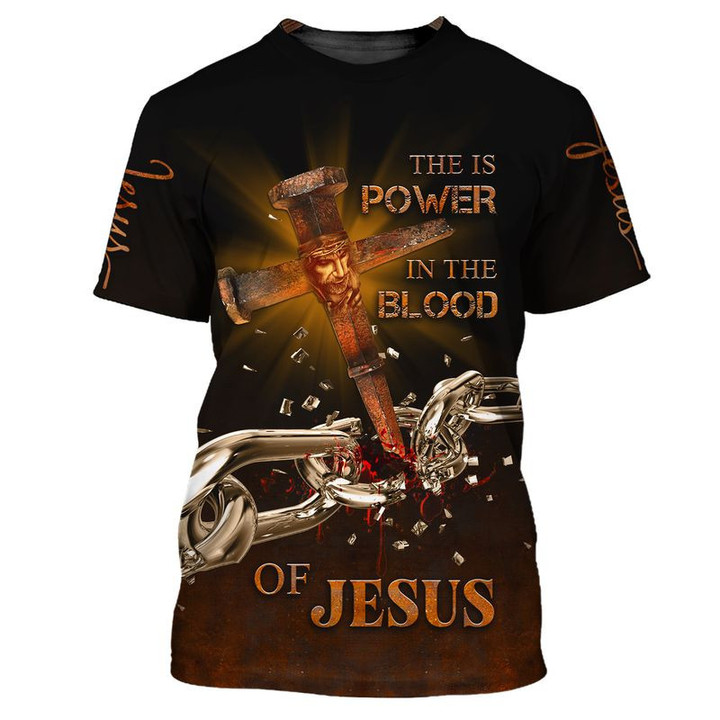 There Is Power In The Blood Of Jesus -3D Full Print T-shirt