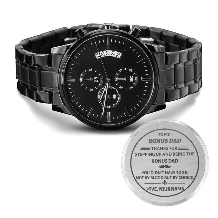 To My Bonus Dad Chronograph Watch, Family Not By Blood But By Choice Black Chronograph Watch Custom Name Gift For Dad