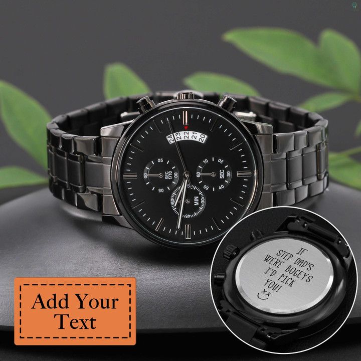 If Step Dad’s Were Bogeys I’d Pick You Personalized Chronograph Watch, Dad Gift, Father’s Day Gift, Customizable Engraved Black Chronograph Watch