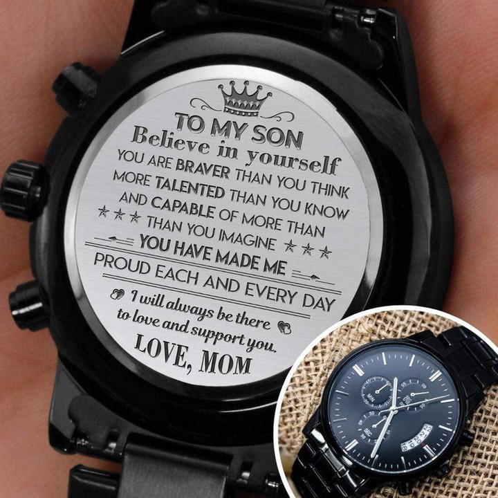 To My Son Chronograph Watch Believe in Yourself - From Mom - Engraved Watch Dilypod