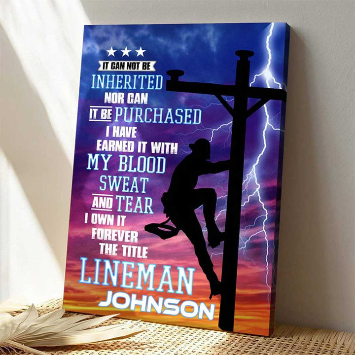 Lineman Canvas Wall Art - It Can Not Be Inherited Nor Can It Be Purchased Canvas