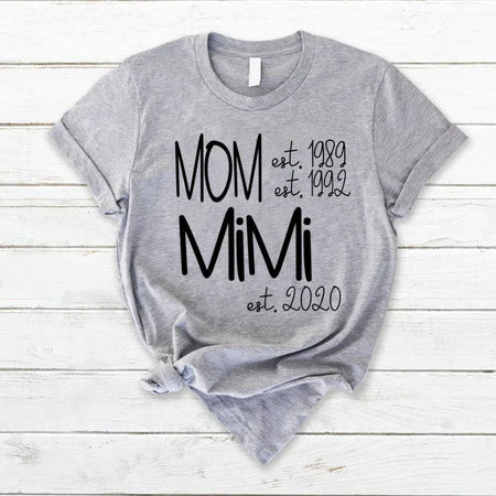 Custom Mom Grandma Est, Custom Mom Shirt, Grandma Shirt, Mom Mimi Aunt Shirt