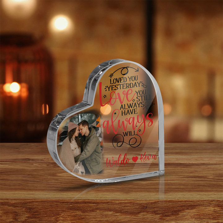 Loved You Then Love You Still Always Have Always Will - Personalized Heart Acrylic Plaque - Gift For Couple